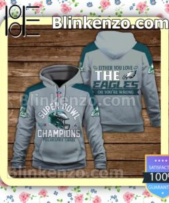 Either You Love The Eagles Or You Are Wrong Philadelphia Eagles Pullover Hoodie Jacket