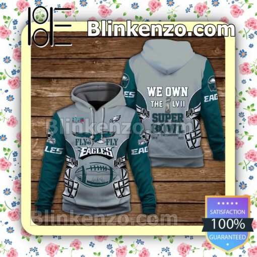 Fly Eagles Fly We Own The LVII Super Bowl Philadelphia Eagles Pullover Hoodie Jacket