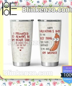 Happy Valentine's Day To The Best Thing I Promise To Alway Be By Your Side Mug Cup