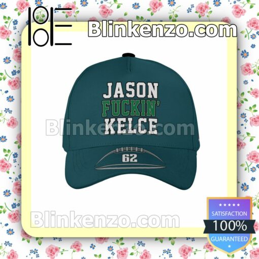 Jason Fuckin Kelce 62 Philadelphia Eagles Super Bowl LVII Adjustable Hat