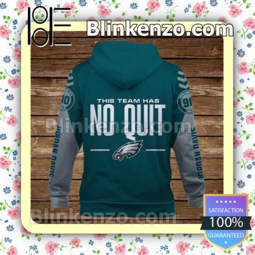 Jordan Davis 90 This Team Has No Quit Philadelphia Eagles Pullover Hoodie Jacket b