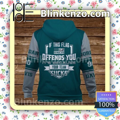 Jordan Davis If This Flag Offends You It Is Because Your Team Bad Philadelphia Eagles Pullover Hoodie Jacket b