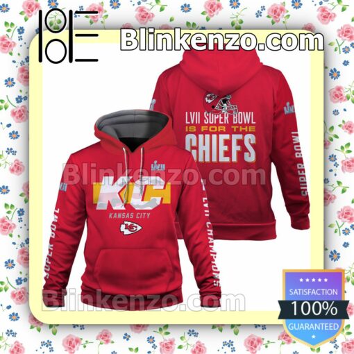 LVII Super Bowl Is For The Chiefs Kansas City Chiefs Pullover Hoodie Jacket