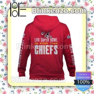 LVII Super Bowl Is For The Chiefs Kansas City Chiefs Pullover Hoodie Jacket b