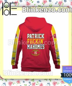 Patrick Fuckin' Mahomes 15 2023 Super Bowl Champions Kansas City Chiefs Pullover Hoodie Jacket b