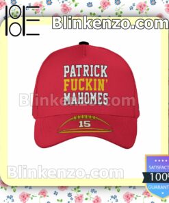 Patrick Fuckin Mahomes 15 Kansas City Chiefs Adjustable Hat