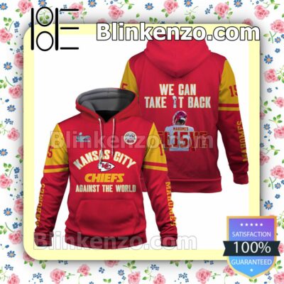 Patrick Mahomes We Can Take It Back Believe Kansas City Chiefs Pullover Hoodie Jacket