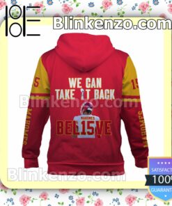 Patrick Mahomes We Can Take It Back Believe Kansas City Chiefs Pullover Hoodie Jacket b