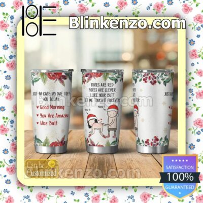 Personalized Just In Case No One Told You Today Good Morning You Are Amazing Nice Butt Mug Cup