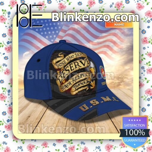 Awesome Personalized Us Marine Corps Veteran Those Who Serve Deserve Honor Respect Thanks Sport Hat