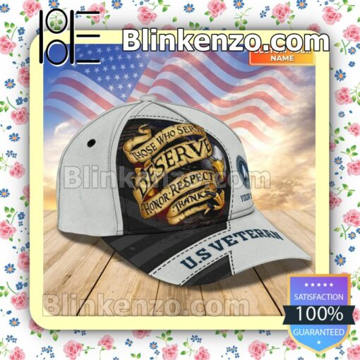 Best Personalized Us Veteran Department Of The Air Force Those Who Serve Deserve Honor Respect Thanks Sport Hat