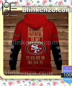 San Francisco 49ers Forever Faithful To My 49ers Pullover Hoodie Jacket b