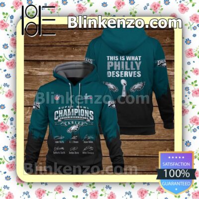 This Is What Philly Deserves Philadelphia Eagles Pullover Hoodie Jacket