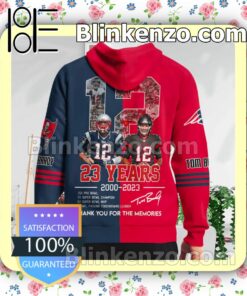 Tom Brady 12 23 Years 2000-2023 Thank You For The Memories Signatures Pullover Hoodie Jacket b