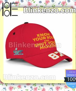 Travis Kelce 87 Know Your Role And Shut Your Mouth Super Bowl LVII Kansas City Chiefs Adjustable Hat a