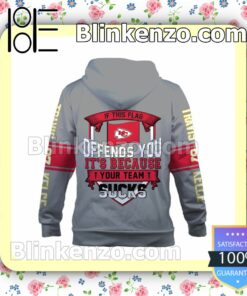 Travis Kelce If This Flag Offends You It Is Because Your Team Bad Kansas City Chiefs Pullover Hoodie Jacket b