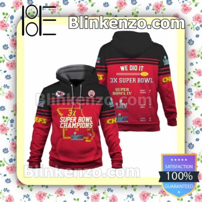 We Did It 3X Super Bowl Champions Kansas City Chiefs Pullover Hoodie Jacket