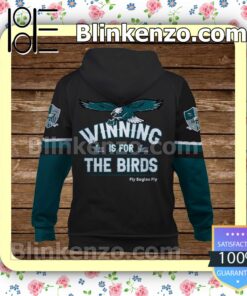Winning Is For The Birds Philadelphia Eagles Game On Pullover Hoodie Jacket b