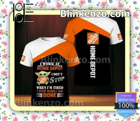 Baby Yoda I Work At Home Depot I Don't Stop When I'm Tired I Stop When I Am Done Jacket Polo Shirt