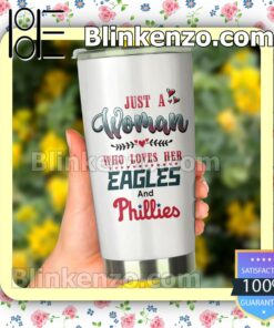 Great Just A Woman Who Loves Her Eagles And Phillies Gift Mug Cup