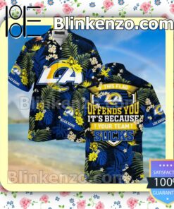 Los Angeles Rams Offends You It's Because Your Team Sucks Men Summer Shirt