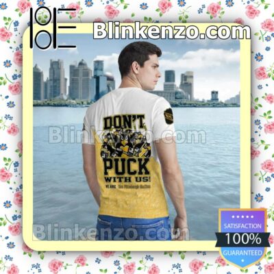 Nice Pittsburgh Penguins Don't Puck With Us We Are The Pittsburgh Nation Short Sleeve Shirt