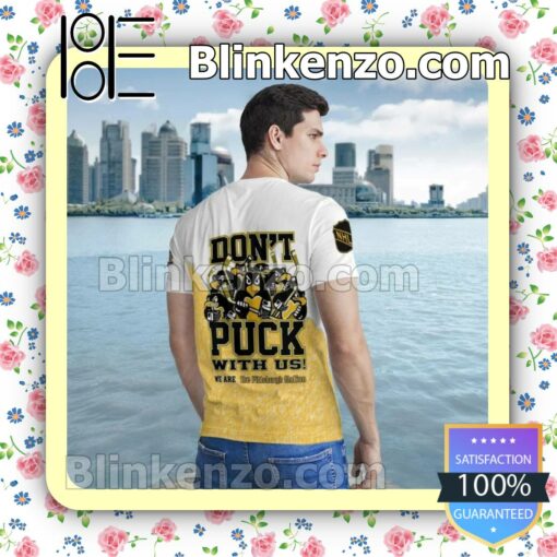 Nice Pittsburgh Penguins Don't Puck With Us We Are The Pittsburgh Nation Short Sleeve Shirt