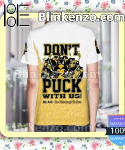 Funny Tee Pittsburgh Penguins Don't Puck With Us We Are The Pittsburgh Nation Short Sleeve Shirt