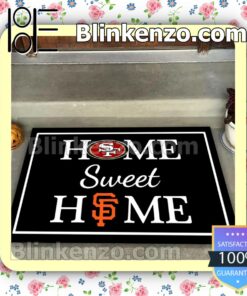 Home Sweet Home San Francisco 49ers And San Francisco Giants Entryway Mats