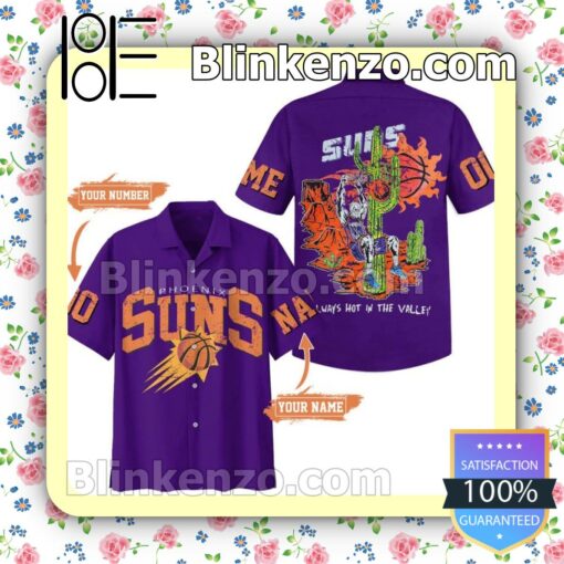 Phoenix Suns Always Hot In The Valley Personalized Men Summer Shirt