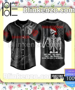 Shinedown Skeleton Boy Don't You Worry You'll Find Yourself Follow Your Heart And Nothing Else Hip Hop Jerseys