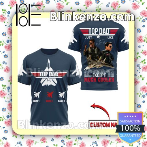Top Gun Top Dad Just Like A Normal Dad Except Much Cooler Personalized Short Sleeve Tee