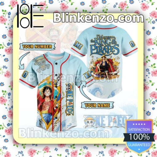 One Piece I'm Gonna Be King Of The Pirates Personalized Fan Baseball Jersey Shirt
