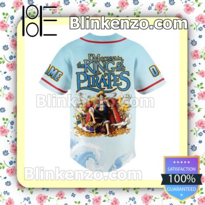 One Piece I'm Gonna Be King Of The Pirates Personalized Fan Baseball Jersey Shirt a
