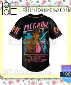 Tim Mcgraw Live Like You Were Dying And Standing Room Only 2023 Personalized Fan Baseball Jersey Shirt b