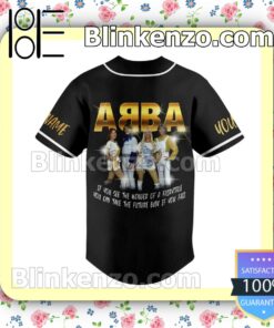 Amazing Abba If You See The Wonder Of A Fairy You Can Take The Future Even If You Fail Personalized Jerseys Shirt