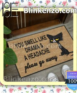 Luxury Cat You Smell Like Drama And A Headache Please Go Away Doormat