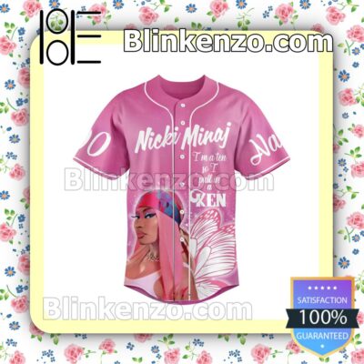 POD Nicki Minaj I'm A Ten So I Pull In A Ken Personalized Jerseys Shirt