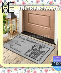 Luxury Skeleton Do You Live Here Doormat