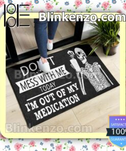 Review Skeleton Don't Mess With Me Today I'm Out Of My Medication Doormat