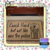 Skeleton Knock Hard But Not Like You The Police Doormat
