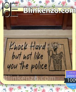 Skeleton Knock Hard But Not Like You The Police Doormat