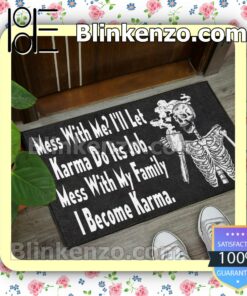 Funny Tee Skeleton Mess With Me I'll Let Karma Do Its Job Mess With Me My Family I Become Karma Doormat