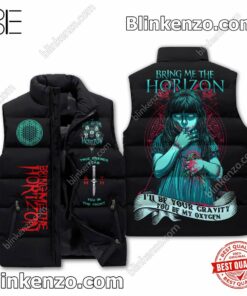 Bring Me The Horizon I'll Be Gravity You Be My Oxygen Puffer Sleeveless Jacket