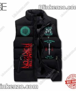 Only For Fan Bring Me The Horizon I'll Be Gravity You Be My Oxygen Puffer Sleeveless Jacket