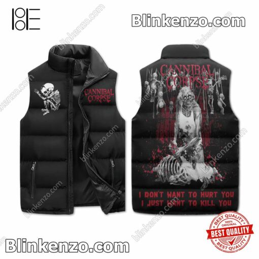 Cannibal Corpse I Don't Want To Hurt You I Just Want To Kill You Puffer Sleeveless Jacket