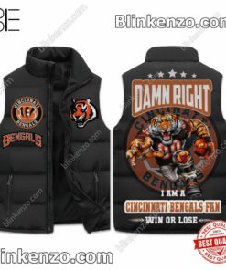 Damn Right I Am A Cincinnati Bengals Fan Win Or Lose Quilted Vest