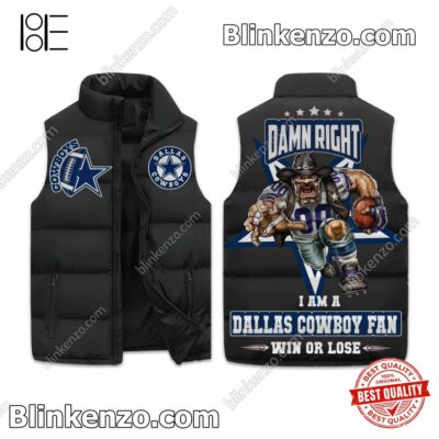 Damn Right I Am A Dallas Cowboys Fan Win Or Lose Mascot Quilted Vest