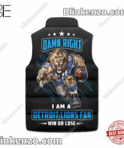 Beautiful Damn Right I Am A Detroit Lions Fan Win Or Lose Mascot Quilted Vest