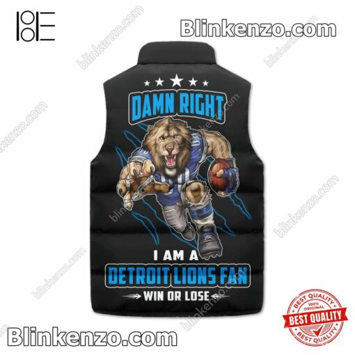 Beautiful Damn Right I Am A Detroit Lions Fan Win Or Lose Mascot Quilted Vest